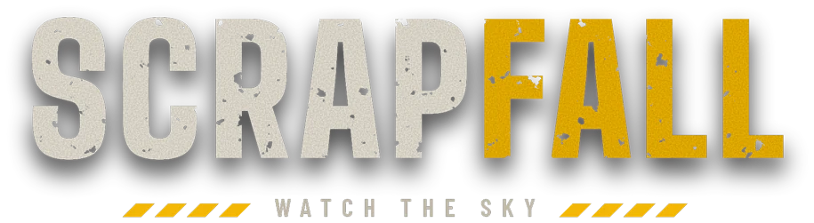 SCRAPFALL — watch the sky